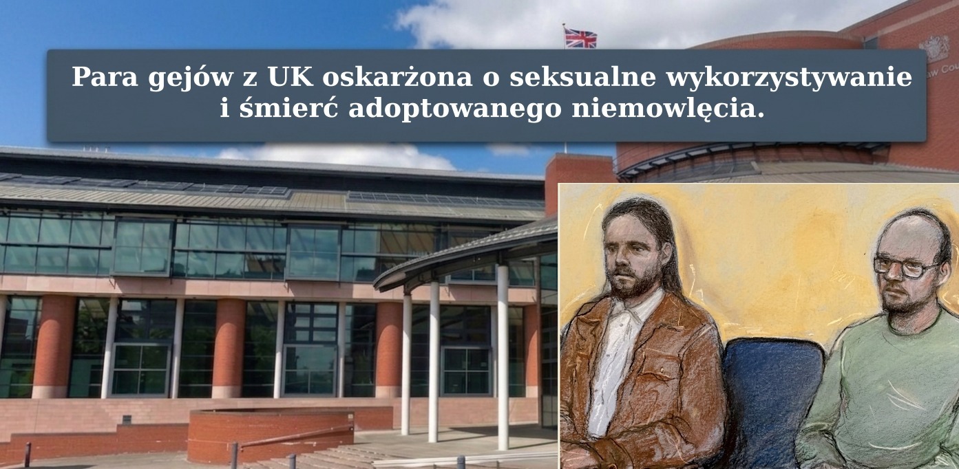UK: para gejów oskarżona o seksualne wykorzystywanie i śmierć adoptowanego niemowlęcia