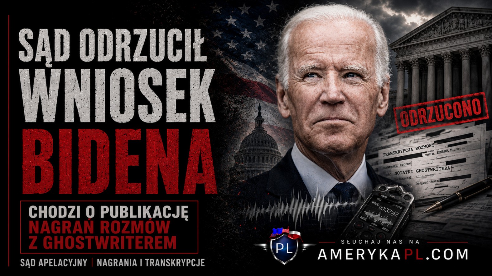 Sąd apelacyjny odrzucił próbę Bidena zablokowania publikacji nagrań rozmów z ghostwriterem