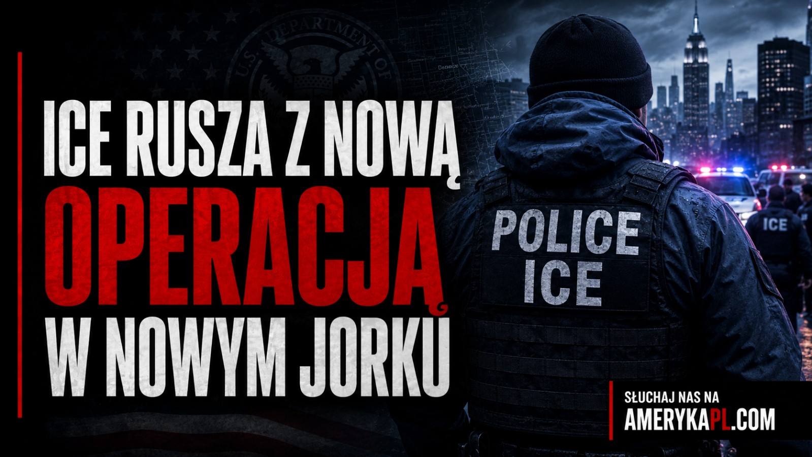 ICE rozpoczyna w Nowym Jorku nową operację w Nowym Jorku