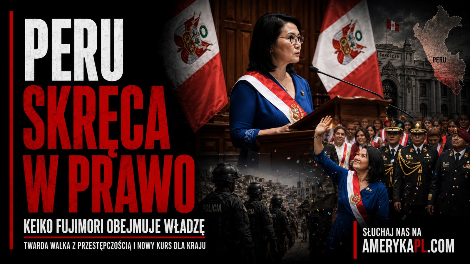 Peru skręca w prawo. Keiko Fujimori obejmuje władzę i zapowiada twardą walkę z przestępczością