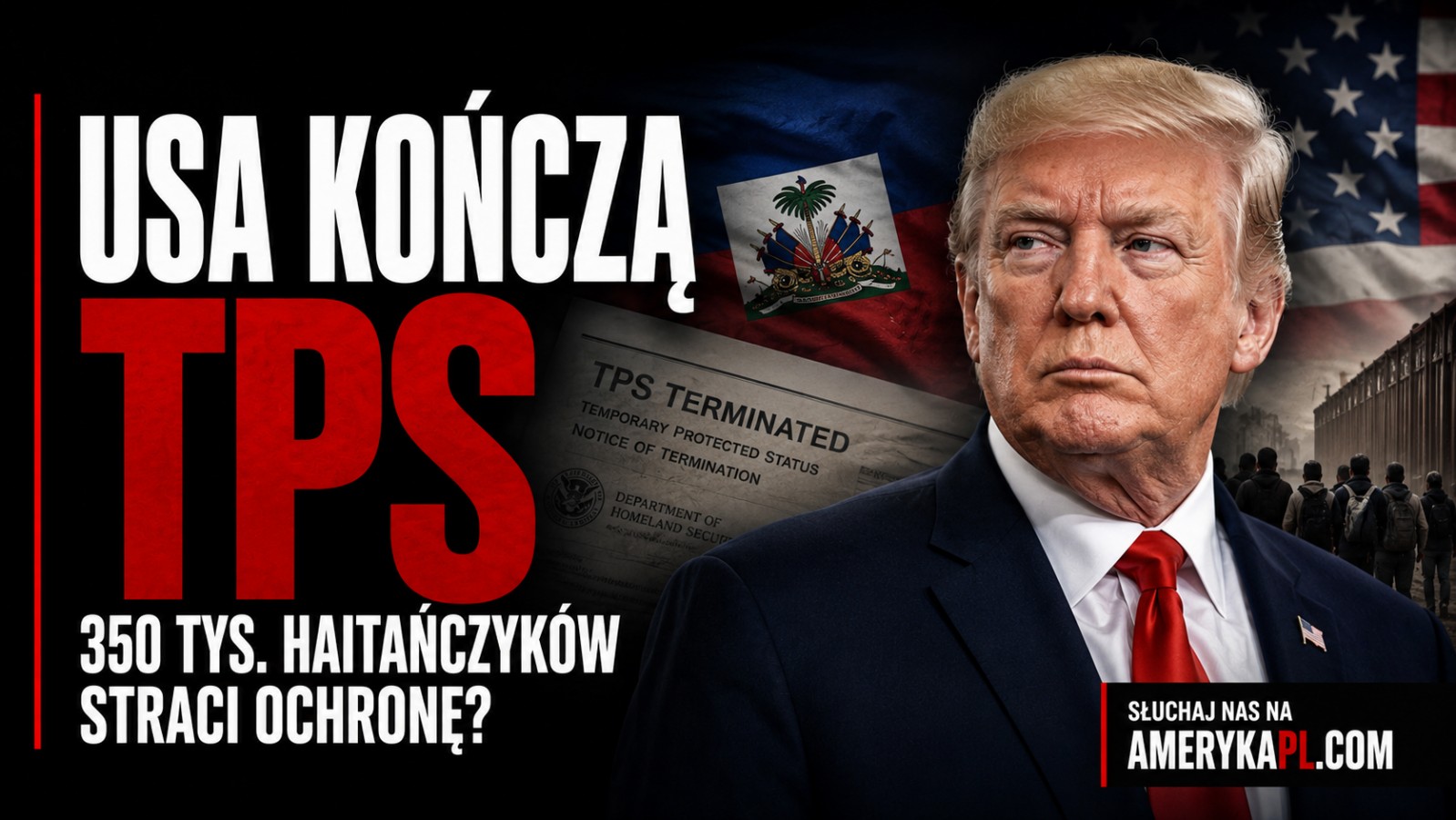 USA po 16 latach wygaszają „tymczasową” ochronę dla setek tysięcy Haitańczyków