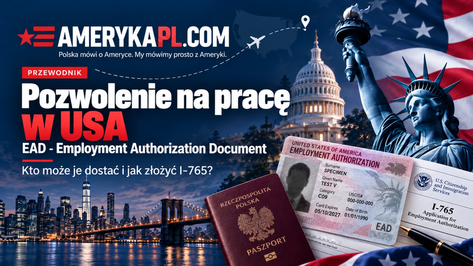 Pozwolenie na pracę w USA - EAD Employment Authorization Document i formularz I-765 - AmerykaPL