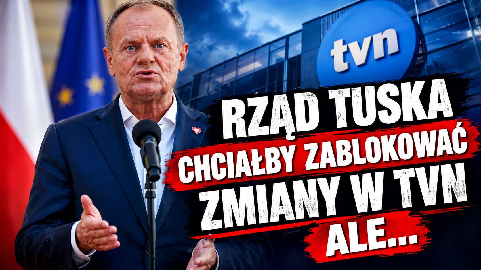 RZĄD TUSKA CHCIAŁBY ZABLOKOWAĆ ZMIANY W TVN, ALE MOŻE NIE MIEĆ DO TEGO PODSTAW!