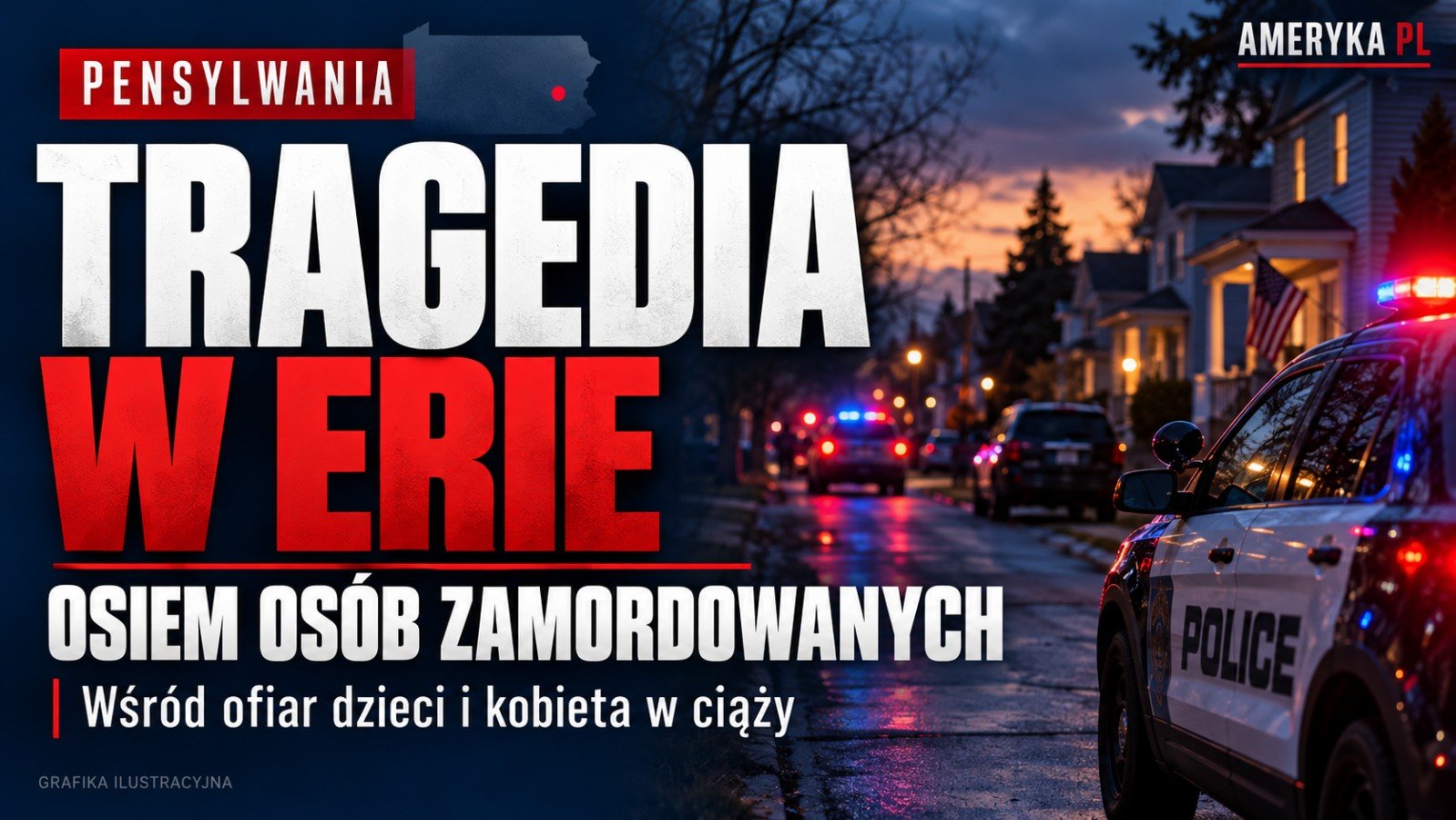 PA: Osiem osób zamordowanych w Erie. Wśród ofiar dzieci i ciężarna kobieta