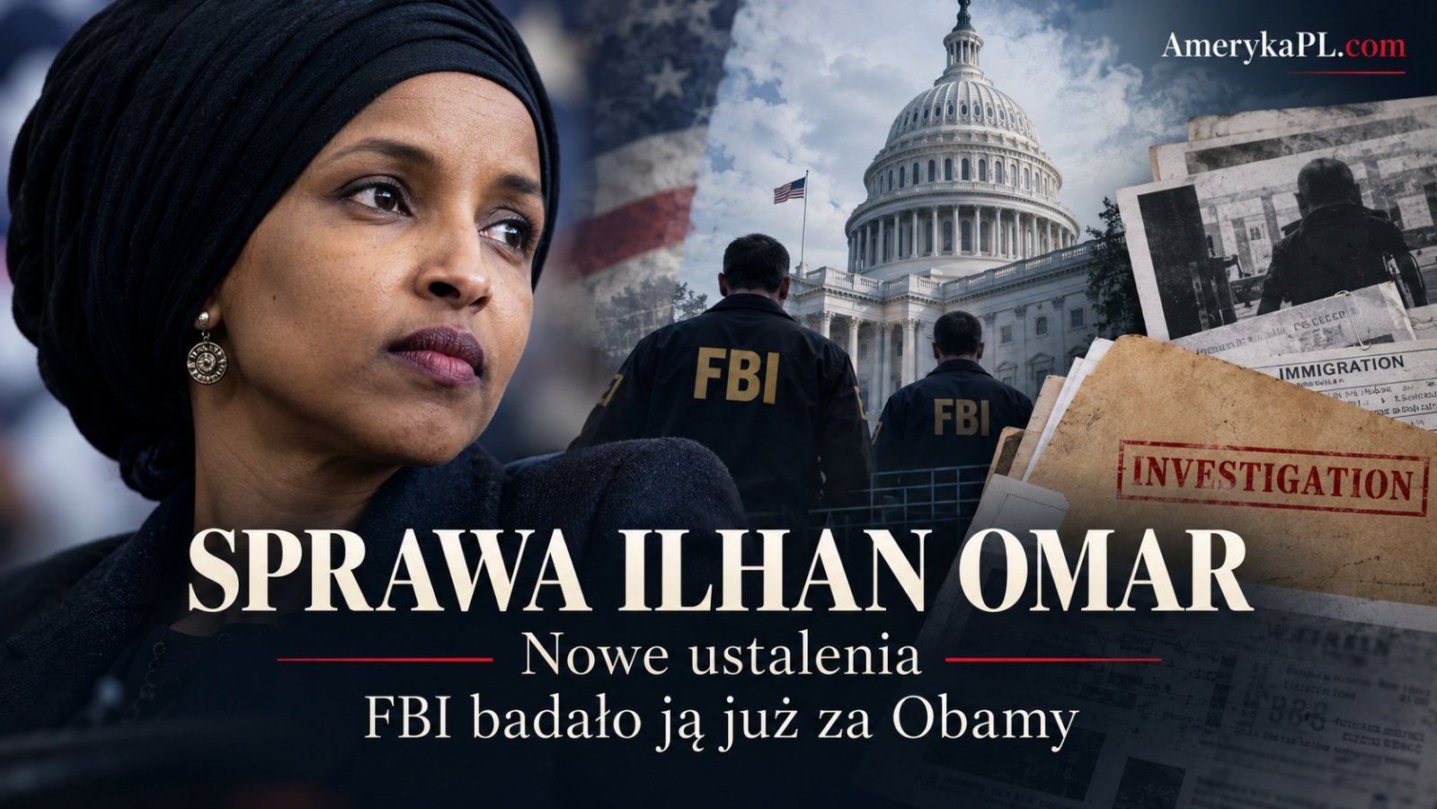 Ilhan Omar pod lupą FBI już za Obamy. NYT ujawnia nowe fakty
